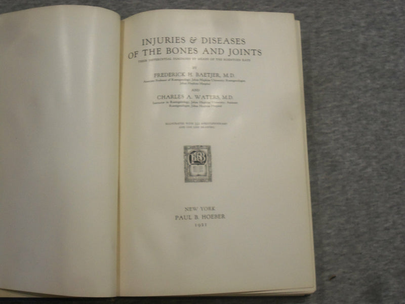 1921 INJURIES & DISEASES OF THE BONES AND JOINTS BY BAETJER & WATERS - KD 2759C