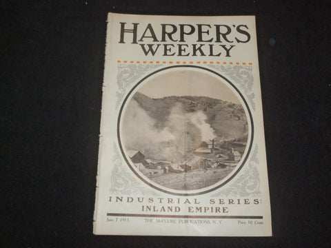 1913 JUNE 7 HARPER'S WEEKLY MAGAZINE - INDUSTRIAL SERIES: INLAND EMPIRE- ST 6391