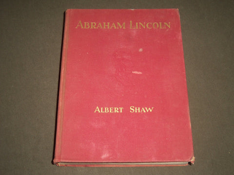 1929 ABRAHAM LINCOLN HIS PATH TO THE PRESIDENCY BOOK BY ALBERT SHAW - I 1271