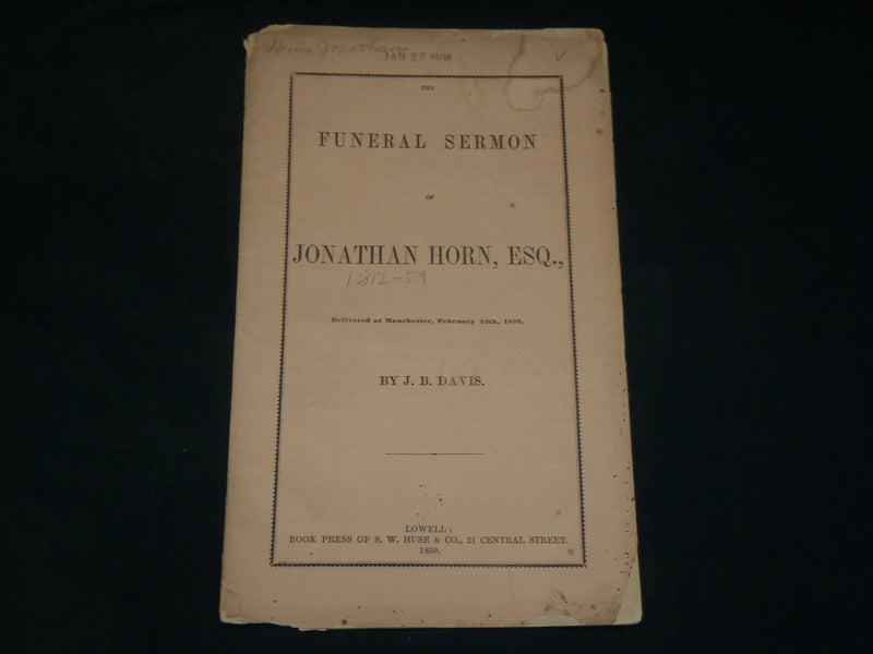 1859 THE FUNERAL SERMON OF JONATHAN HORN, ESQ., BY J. B. DAVIS - J 6080