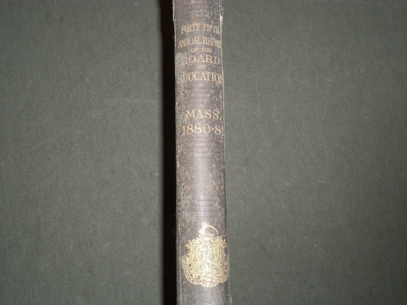 1882 45TH REPORT OF BOARD OF EDUCATION FOR MASSACHUSETTS 1880-1881 - KD 1143