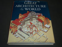 1975 GREAT ARCHITECTURE OF THE WORLD EDITED BY JOHN JULIUS NORWICH - KD 3888