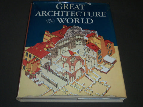 1975 GREAT ARCHITECTURE OF THE WORLD EDITED BY JOHN JULIUS NORWICH - KD 3888