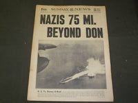1942 AUGUST 2 NEW YORK SUNDAY NEWS - NAZIS 75 MI. BEYOND DON - NP 4300