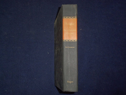 1966 RUTGERS: A BICENTENNIAL HISTORY HARDCOVER BOOK BY RICHARD MCCORMICK-KD 9151