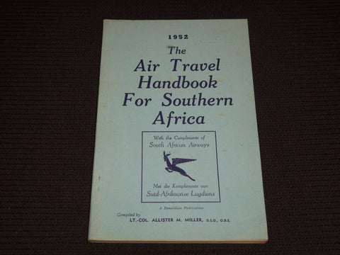 1952 THE AIR TRAVEL HANDBOOK FOR SOUTHERN AFRICA BOOK - SOFTCOVER - J 7995