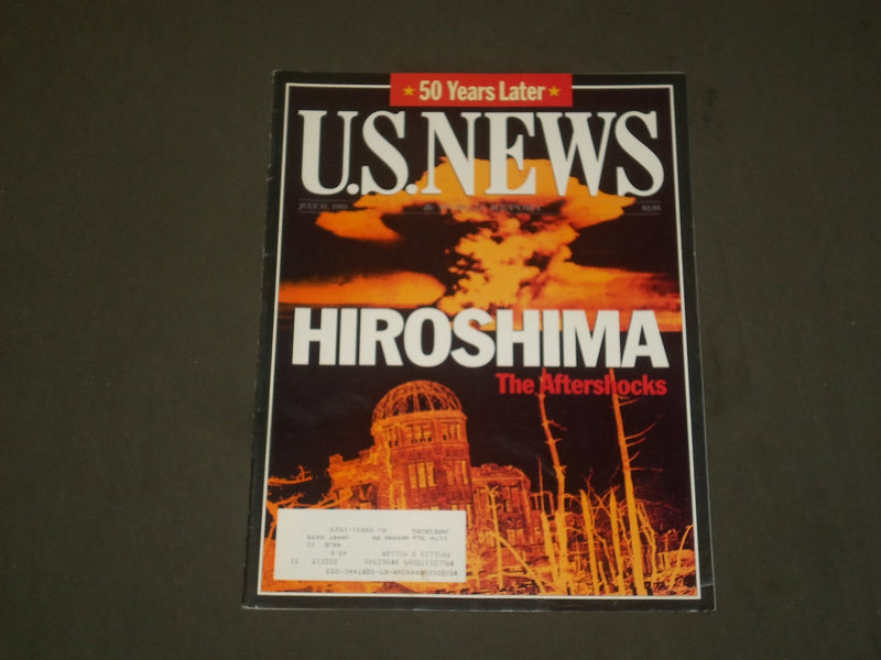 1995 JULY 31 U.S. NEWS & WORLD REPORT MAGAZINE-HIROSHIMA, 50 YEARS LATER- B 2075