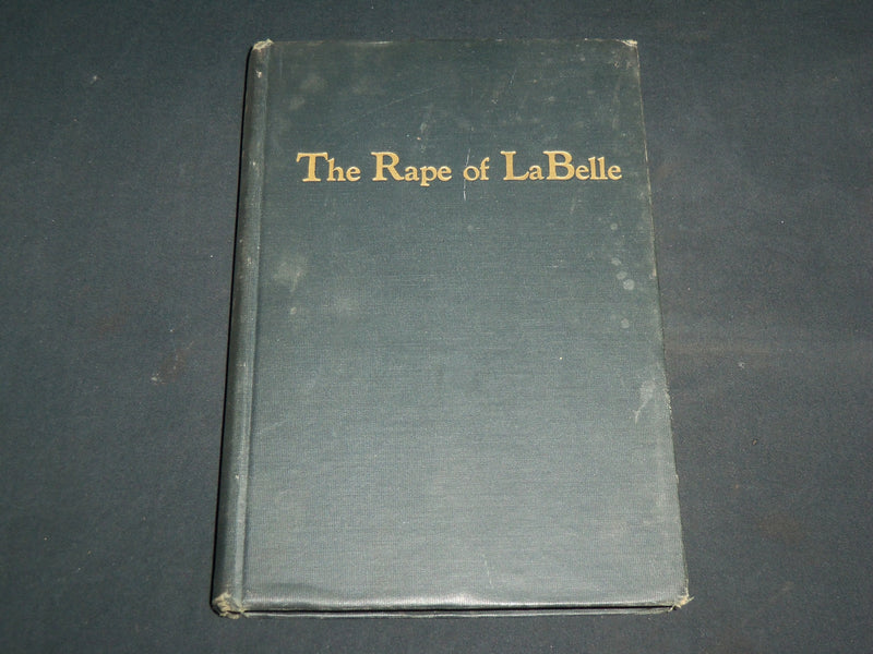 1946 THE RAPE OF LABELLE HARDCOVER BOOK BY HARRY HAHN - KD 7260