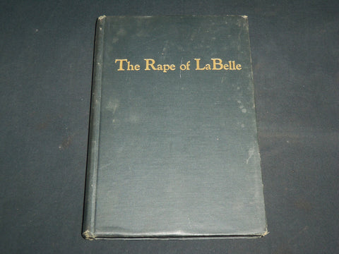 1946 THE RAPE OF LABELLE HARDCOVER BOOK BY HARRY HAHN - KD 7260