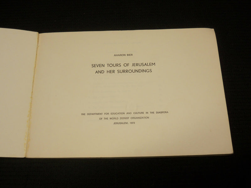 1973 SEVEN TOURS OF JERUSALEM AND HER SURROUNDINGS BOOK BY AHARON BIER - J 6982