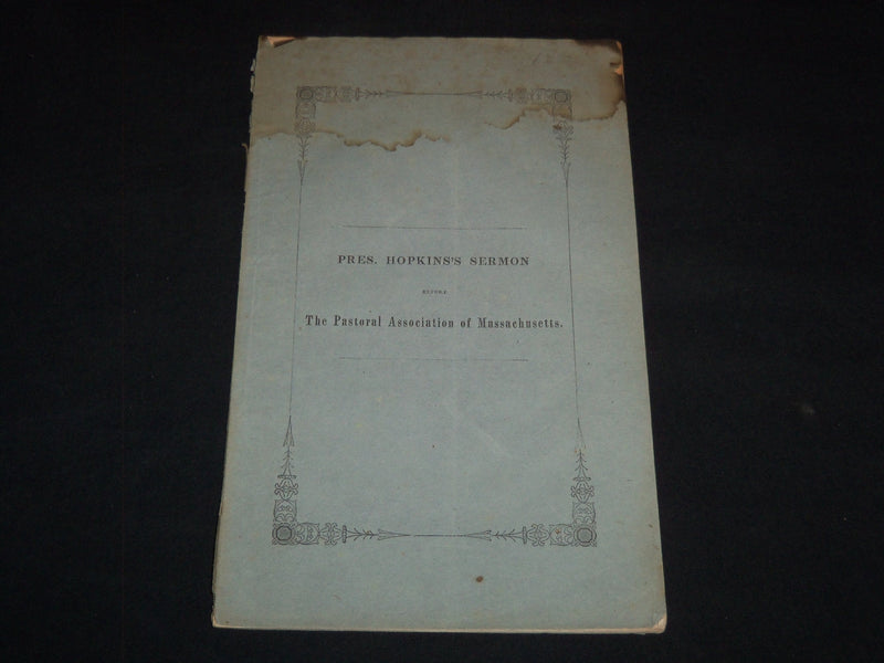 1843 PRES. HOPKINS'S SERMON - PASTORAL ASSOCIATION OF MASSACHUSETTS - J 9001