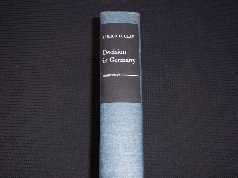 1950 DECISION IN GERMANY HARDCOVER BOOK BY LUCIUS D. CLAY - KD 7633