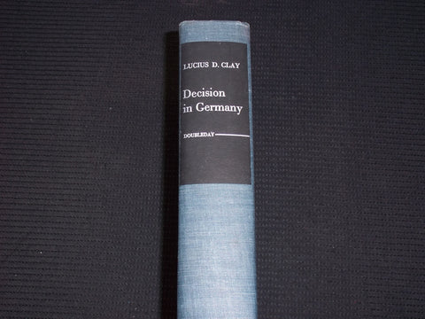 1950 DECISION IN GERMANY HARDCOVER BOOK BY LUCIUS D. CLAY - KD 7633