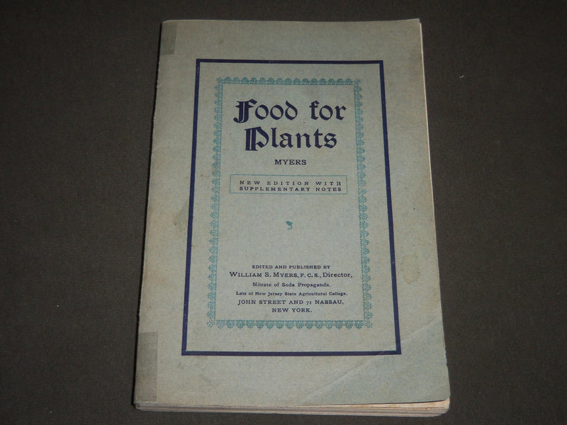 1907 FOOD FOR PLANTS EDITED BY WILLIAM S. MYERS SOFTCOVER BOOK - J 2529