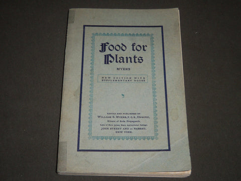 1907 FOOD FOR PLANTS EDITED BY WILLIAM S. MYERS SOFTCOVER BOOK - J 2529