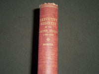 1903 EXECUTIVE REGISTER OF THE UNITED STATES 1789-1902 BY ROBERT MOSHER- KD 3987