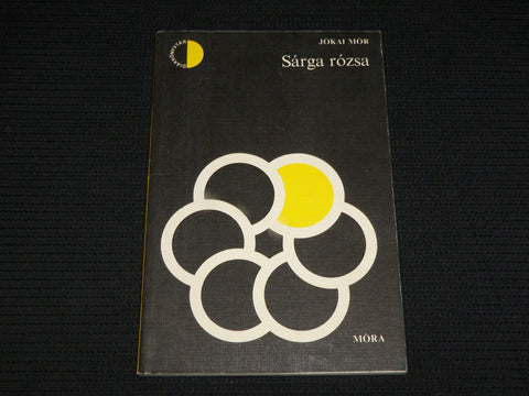 1979 SARGA ROZSA SOFTCOVER BOOK BY JOKAI MOR - J 6911