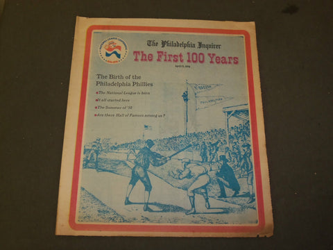 1976 APRIL 23 THE PHILADELPHIA INQUIRER NEWSPAPER - THE FIRST 100 YEARS- NP 3423
