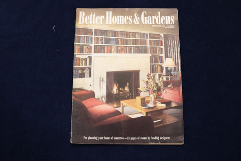 1944 SEP BETTER HOMES & GARDENS MAGAZINE - HOME OF TOMORROW COVER - E 11599
