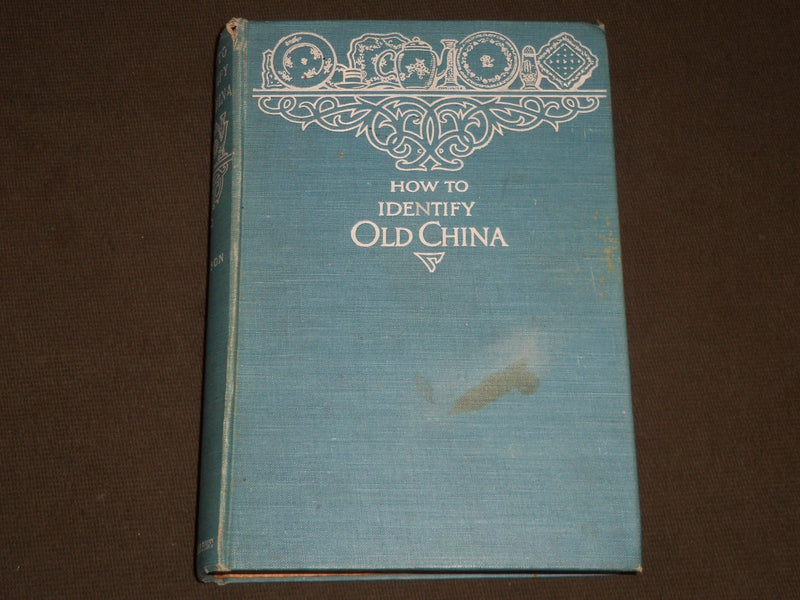 1904 HOW TO IDENTIFY OLD CHINA BY MRS. WILLOUGHBY HODGSON BOOK - KD 3700