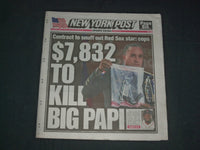 2019 JUNE 13 NEW YORK POST NEWSPAPER - $7,832 TO KILL BIG PAPI - DAVID ORTIZ