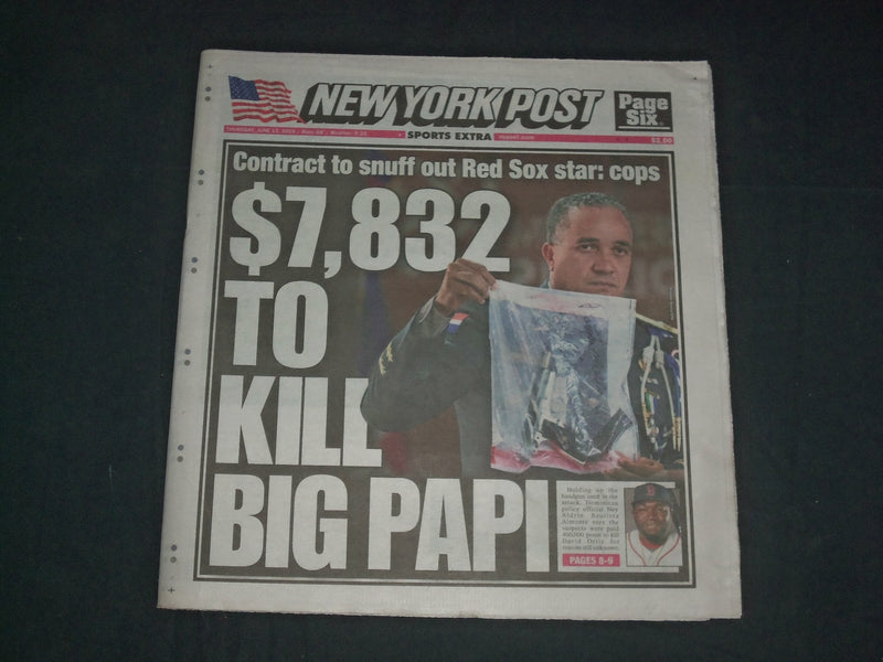2019 JUNE 13 NEW YORK POST NEWSPAPER - $7,832 TO KILL BIG PAPI - DAVID ORTIZ