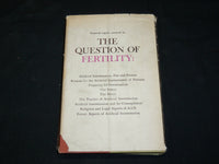 1960 THE QUESTION OF FERTILITY BOOK BY GEORGE'S VALENSIN M. D. - KD 2761M