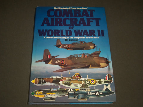 1978 COMBAT AIRCRAFT OF WORLD WAR II BY BIL GUNSTON HARDCOVER BOOK - I 1277