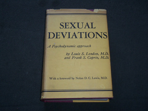 1950 SEXUAL DEVIATIONS A PSYCHODYNAMIC APPROACH BOOK BY LOUIS LONDON - KD 6198