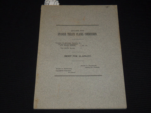 1906 BEFORE THE SPANISH TREATY CLAIMS COMMISSION BRIEF FOR CLAIMANT BOOK- J 9811