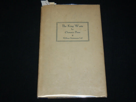 1929 THE KING WAITS HARDCOVER BOOK BY CLEMENCE DANE SIGNED LIMITED EDN - KD 6484