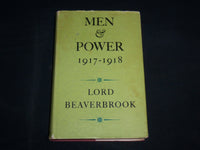 1956 MEN & POWER 1917-1918 HARDCOVER BOOK BY LORD BEAVERBROOK - KD 6933