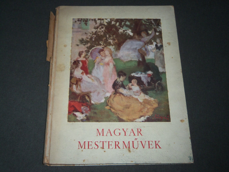 1936 MAGYAR MESTERMUVEK BY PETROVICS ELEK HARDCOVER BOOK - HUNGARIAN - I 1546