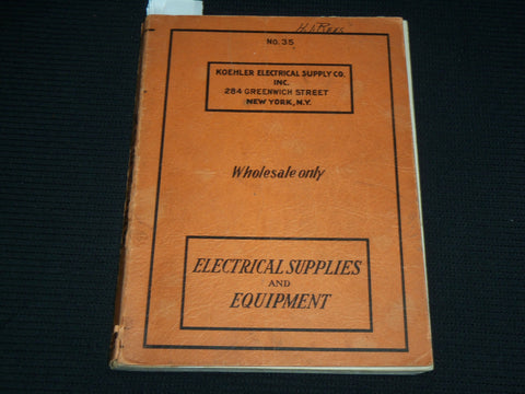 1940'S KOEHLER ELECTRICAL SUPPLY COMPANY CATALOGUE NO. 35 - NEW YORK - KD 4851E