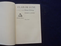 1962 CLAIR DE LUNE HARDCOVER BOOK BY PIERRE LAMURE - FIRST EDITION - KD 8267