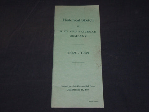 1949 RUTLAND RAILROAD COMPANY HISTORICAL SKETCH BOOK - SECOND EDITION - J 5956