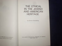 1977 THE ETHICAL IN THE JEWISH AND AMERICAN HERITAGE HARDCOVER BOOK - KD 8934