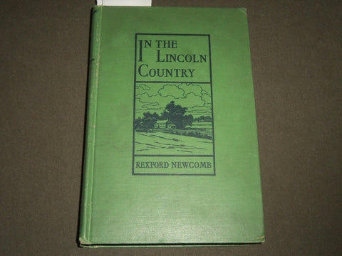1928 IN THE LINCOLN COUNTRY BOOK BY REXFORD NEWCOMB - FIRST EDITION - KD 4429