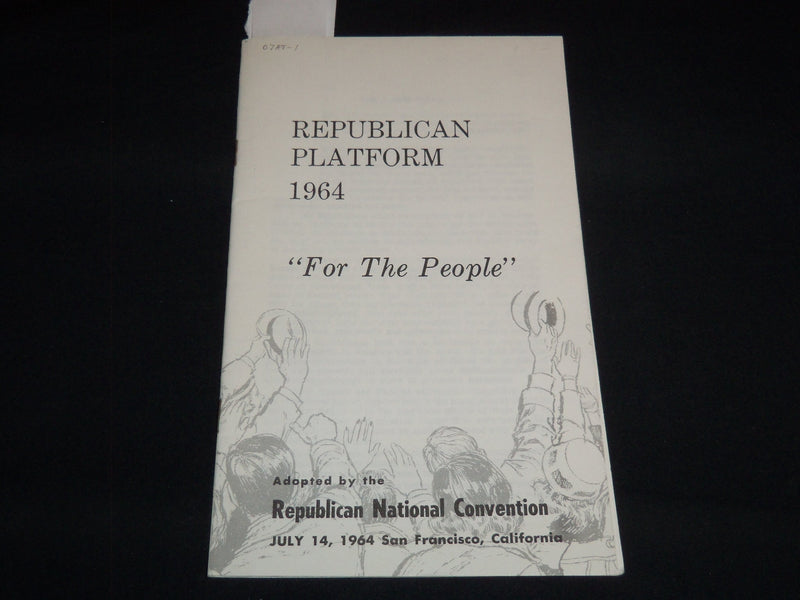 1964 REPUBLICAN PLATFORM FOR THE PEOPLE PAMPHLET - SAN FRANCISCO, CALI - J 8875
