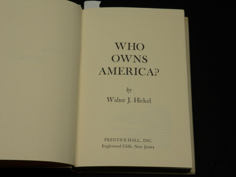 1971 WHO OWNS AMERICA? HARDCOVER BOOK INSCRIBED BY WALTER HICKEL - D 483