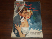 1936 DON'T WAIT FOR LOVE SOFTCOVER BOOK BY MAYSIE GREIG - K 1154