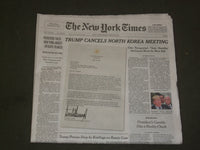 2018 MAY 25 NEW YORK TIMES - TRUMP CANCELS NORTH KOREA MEETING