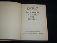 1944 FAIR STOOD THE WIND FOR FRANCE HARDCOVER BOOK BY H. E. BATES - KD 7273