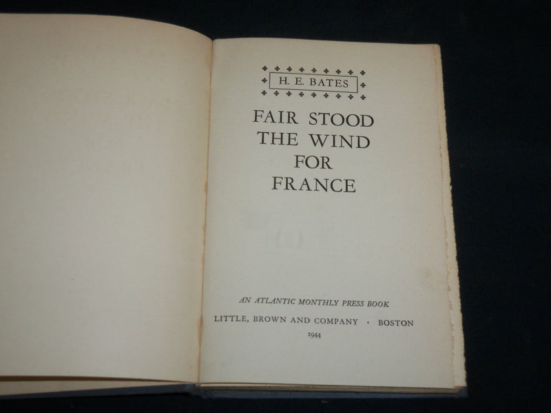1944 FAIR STOOD THE WIND FOR FRANCE HARDCOVER BOOK BY H. E. BATES - KD 7273
