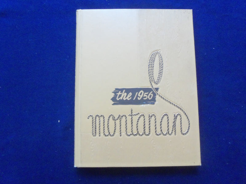 1956 MONTANAN MONTANA STATE UNIVERSITY YEARBOOK - BOZEMAN, MONTANA - YB 3098