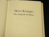 1976 HENRY KISSINGER ANGUISH OF POWER BOOK INSCRIBED JOHN G. STOESSINGER - D 451
