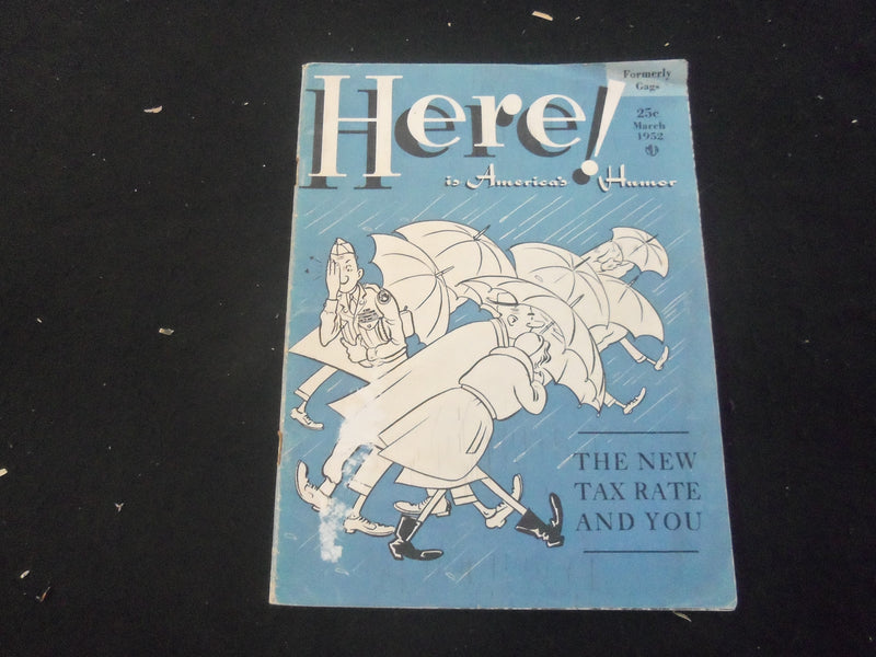 1952 MARCH HERE! IS AMERICA'S HUMOR MAGAZINE -THE NEW TAX RATE AND YOU- SP 5190F