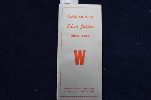1953 WISCONSIN ALUMNI ASSOCIATION SILVER JUBILEE DIRECTORY CLASS OF 1928- K 1445
