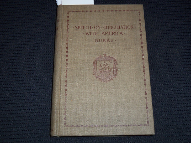 1897 SPEECHES ON CONCILIATION WITH AMERICA BOOK BY EDMUND BURKE - J 8137