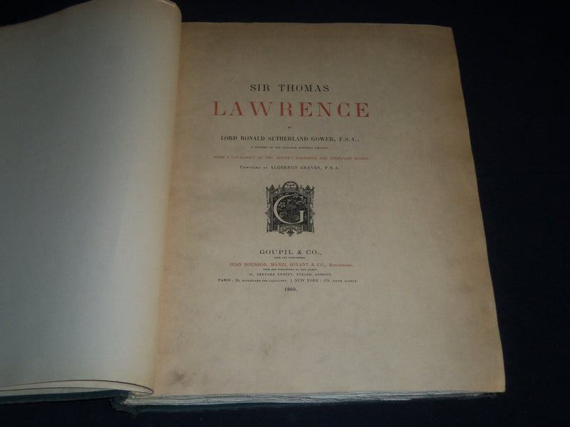 1900 SIR THOMAS LAWRENCE BY LORD RONALD SUTHERLAND GOWER LIMITED EDITION - Z 137